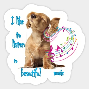 I like to listen to beautiful music Sticker